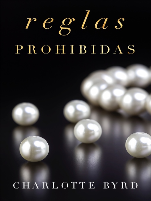 Title details for Reglas prohibidas by Charlotte Byrd - Wait list